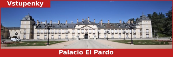 Vstupenky Palacio El Pardo