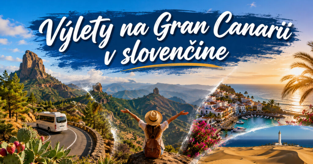 Výlety na Gran canarii v slovenčine
